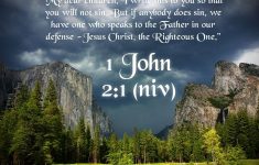 1 john 2:1 – we have an advocate with the father! jesus christ, the