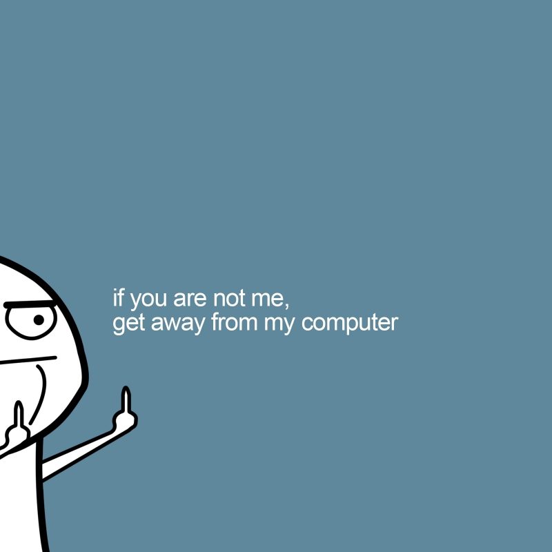10 New Funny Backgrounds For Computers FULL HD 1920×1080 For PC Background 2024 free download get away from my computer e29da4 4k hd desktop wallpaper for 4k ultra hd 1 800x800