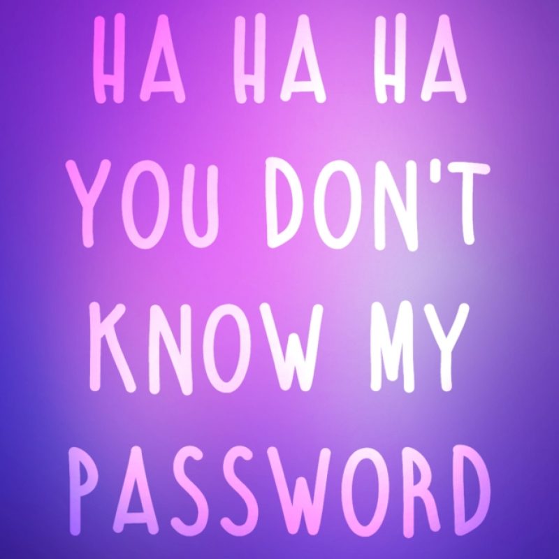 10 Top Haha U Don't Know My Password FULL HD 1920×1080 For PC Background 2021 free download ha ha ha you dont know my password lockscreenojpaw on deviantart 800x800