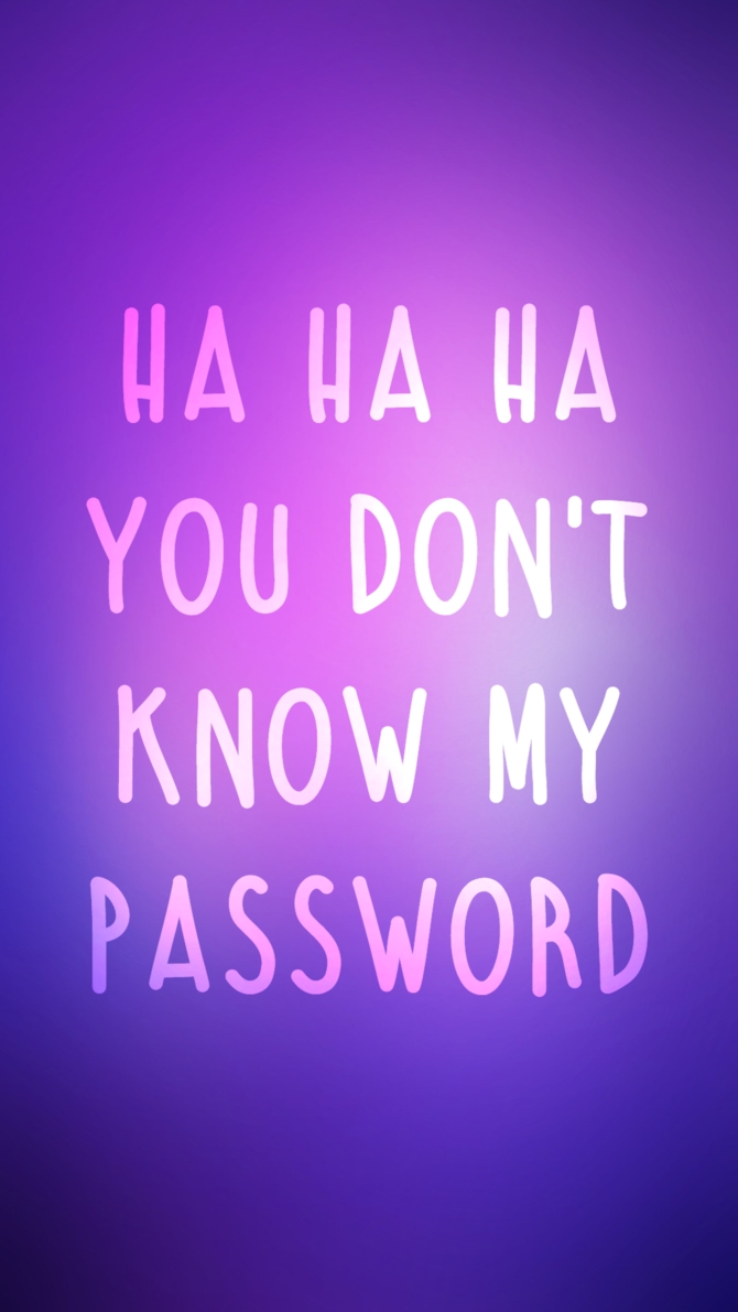 ha ha ha, you don't know my password lockscreenojpaw on deviantart