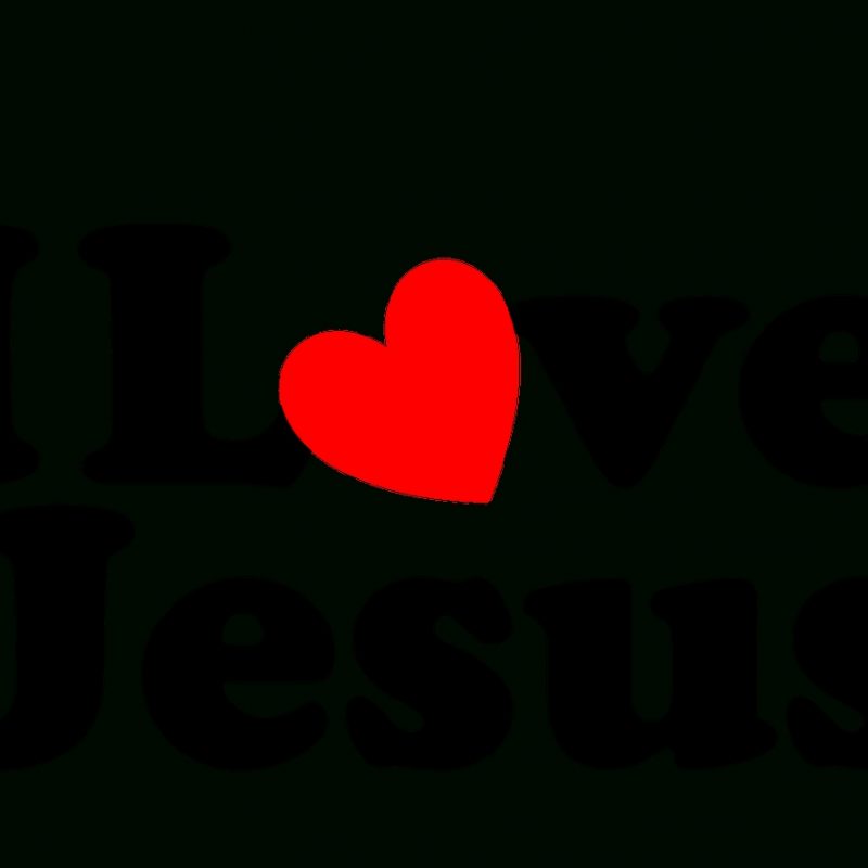 10 Most Popular I Love Jesus Wallpaper FULL HD 1080p For PC Desktop 2024 free download i love jesus wallpapers wallpaper cave 800x800