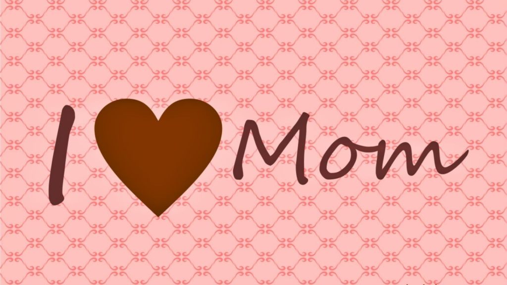 10 Latest I Love You Mom Wallpaper FULL HD 1080p For PC Desktop 2021 free download i love you mom wallpaper cool hd wallpapers mommammy 1024x576